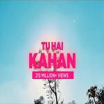 Tu Hai Kahan By Aur