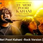 Tu Meri Poori Kahani Rock Version Vishal Mishra