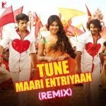 Tune Maari Entriyaan   Remix