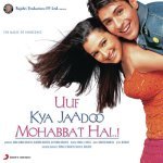 Uuf Kya Jaadoo Mohabbat Hai
