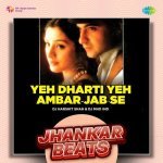 Yeh Dharti Yeh Ambar Jab Se   Jhankar Beats