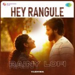 Hey Rangule Rainy Lofi Poster