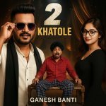 2 Khatole Ganeshcomedyking Garmi Comedy Song Poster