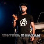 Matter Khatam Poster