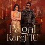 Pagal Kargi Tu Poster