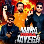 Mara Jayega Drill Poster