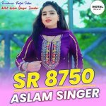 SR 8750 Aslam Singer Poster