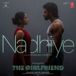 Nadhiye From The Girlfriend Poster