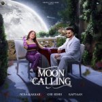 Moon Calling Feat Neha Kakkar Poster