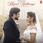 Khyaal Rakhanga Poster