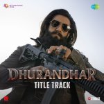 Dhurandhar Title Track Poster