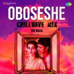 Oboseshe ChillWave Mix Poster