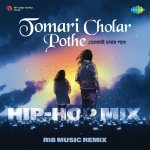 Tomari Cholar Pothe Hip Hop Mix Poster