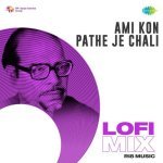 Ami Kon Pathe Je Chali Lofi Mix Poster
