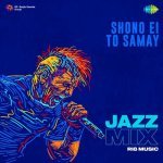 Shono Ei To Samay Jazz Mix Poster