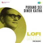Purano Sei Diner Katha Lofi Mix Poster