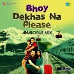 Bhoy Dekhas Na Please Analogue Mix Poster